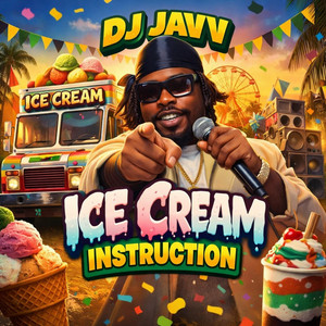 DJ JAVV - ICE CREAM INSTRUCTION