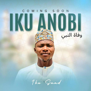 El Mahboobu Fillah - IKU ANOBI (feat. Ibn saad)