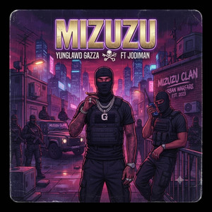 Mizuzu by YungLawd Gazza