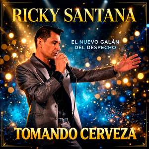 Tomando Cerveza by Ricky Santana 