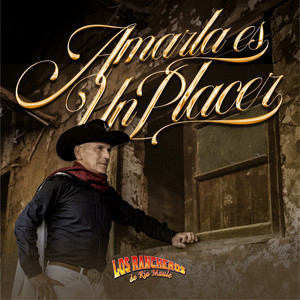 Los Rancheros de Río Maule - Amarla Es Un Placer