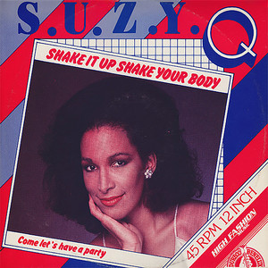 Suzy Q - Shake It Up, Shake Your Body