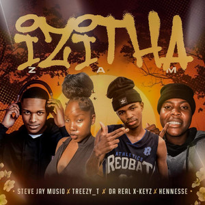 Izitha Zam by Steve Jay MusiQ, Treezy_T, Da Realxkeyz