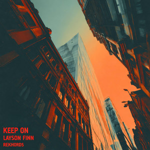Keep On by Layson Finn