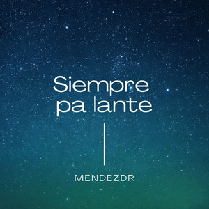 Siempre Pa Lante by MendezDR