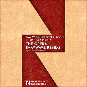 The Opera - Maywave Extended Remix by FAWZY, Nucrise, Alivion, Maywave, Daniela Presta
