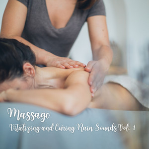 Massage: Vitalizing and Curing Rain Sounds Vol. 1 album