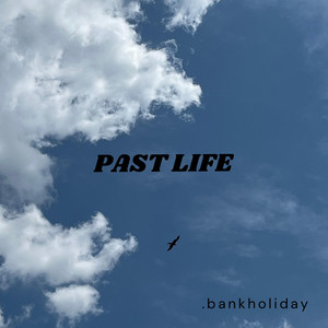 Past Life by Bankholiday