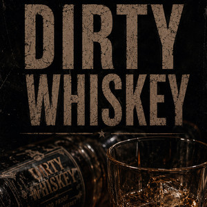 Dirty Whiskey by J Walk