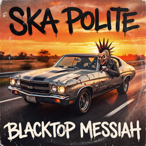 Blacktop Messiah by Ska Polite