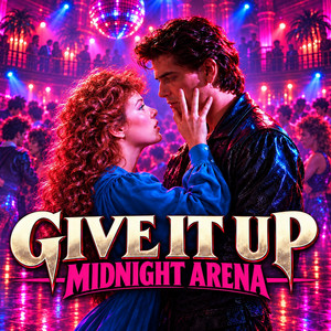 Give It Up by Midnight Arena