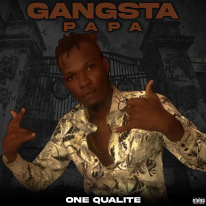 Gangsta papa - song and lyrics by One Qualité | Spotify
