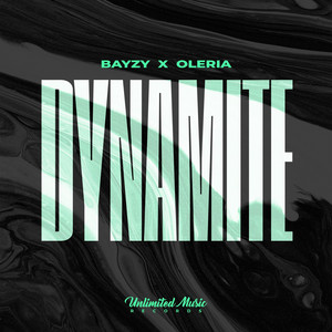 Dynamite by BAYZY, Oleria