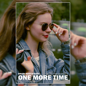 One More Time by Brian Rian Rehan, SKAKUNOVA