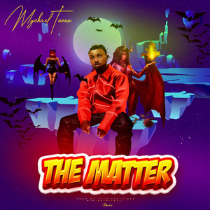 The Matter by Mychael Tunez