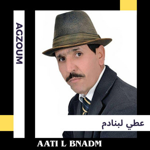 AGZOUM - ATTI LBNADM عطي لبنادم