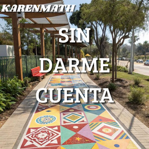 SIN DARME CUENTA by KARENMATH