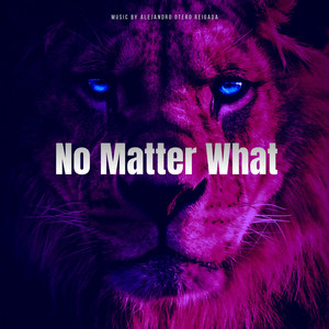 No Matter What