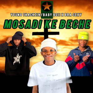 Young Thackzin, Bra sexy & Baby Boi - Mosadi Ke Beche