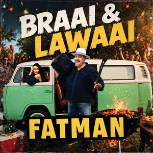 Braai & Lawaai by FATMAN