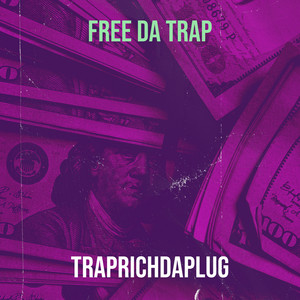 Free da Trap by TrapRichDaPlug