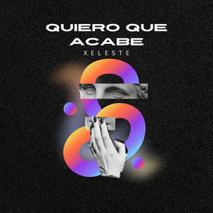 Quiero Que Acabe by Xeleste