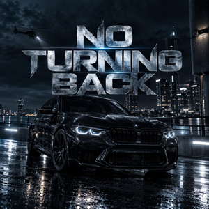 NO TURNING BACK by Deep Cartel