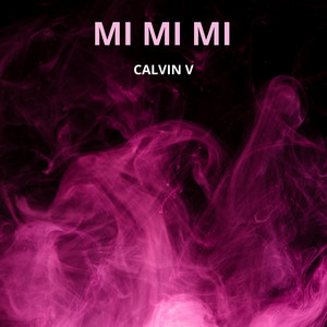 MI MIMI by Calvin V