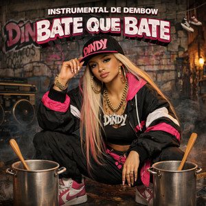 INSTRUMENTAL DE DEMBOW BATE QUE BATE by Dindy