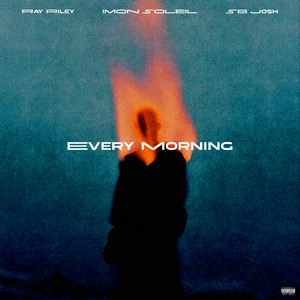 EVERY MORNING by Ray Riley, Imon Soleil