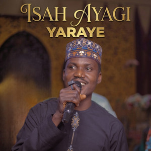 Isah Ayagi - Yaraye