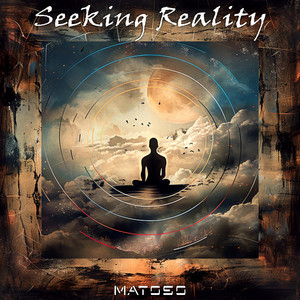 Matoso - Seeking Reality