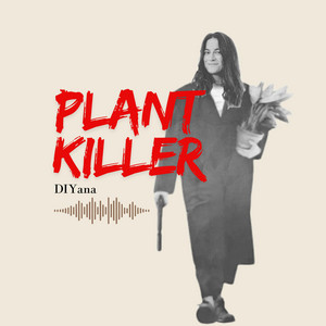DIYana — Plant killer