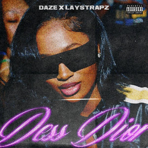 Daze x Laystrapz - Dess Dior
