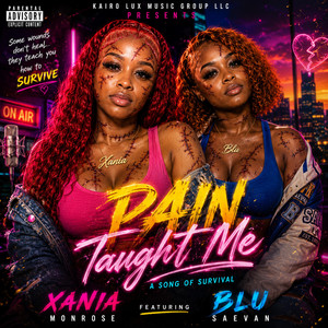 Pain Taught Me by Xania Monrose, Blu Saevan