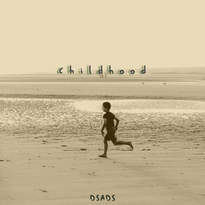Childhood by DSADS