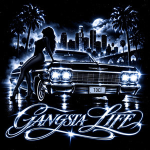 Gangsta lıfe by toci.tr