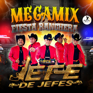 JEFE DE JEFES - MEGAMIX FIESTA RANCHERA