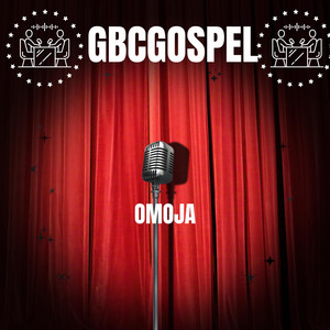 Omoja by GBCgospel