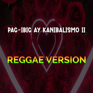Pag-ibig Ay Kanibalismo II by DJ Jhunz