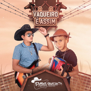 Davi Guitta & Forró Vaqueiro - Vaqueiro É Assim