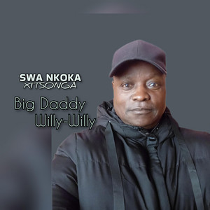 Swa Nkoka by Big Daddy Willy-Willy