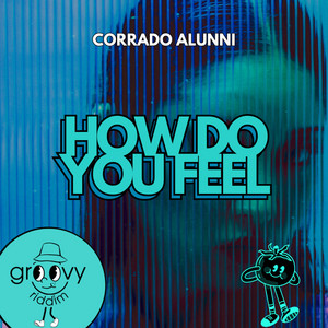 How Do You Feel by Corrado Alunni