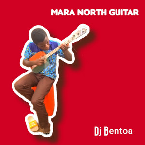 Dj Bentoa - Mara North Guitar