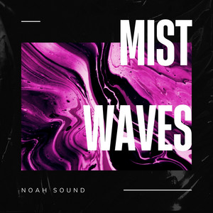 Mist Waves