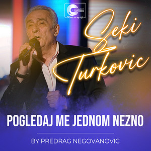 Šeki Turković - Pogledaj Me Jednom Nezno (Live)