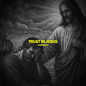 TRUST IN JESUS by Corinthian