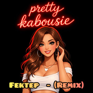 Pretty Kabousie - Fektep (Remix) by Fektep