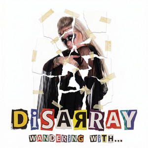 Disarray by Wandering With
