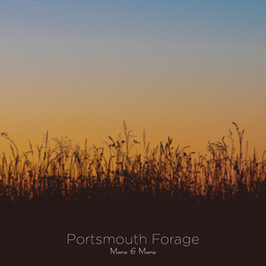 Portsmouth Forage by Mano E Mano